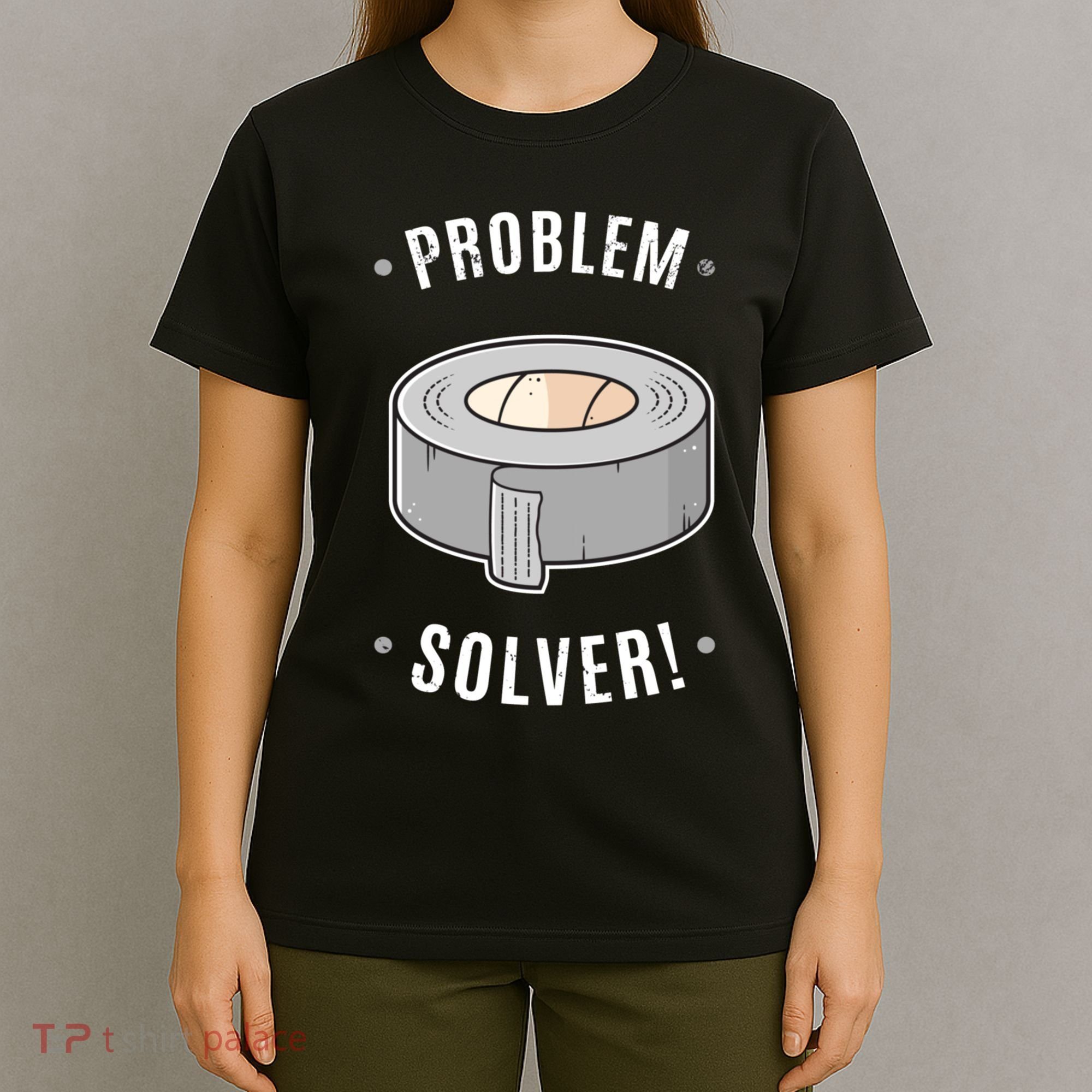 Duct Tape Problem Solver T-Shirt