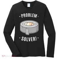 Duct Tape Problem Solver Women's Long Sleeve Shirt thumb 0