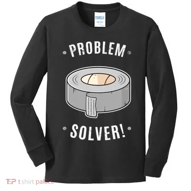 Duct Tape Problem Solver Kids Long Sleeve Shirt