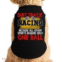 Dirt Track Racing Other Sports Require Only One Ball Lover Doggie Tank thumb 0