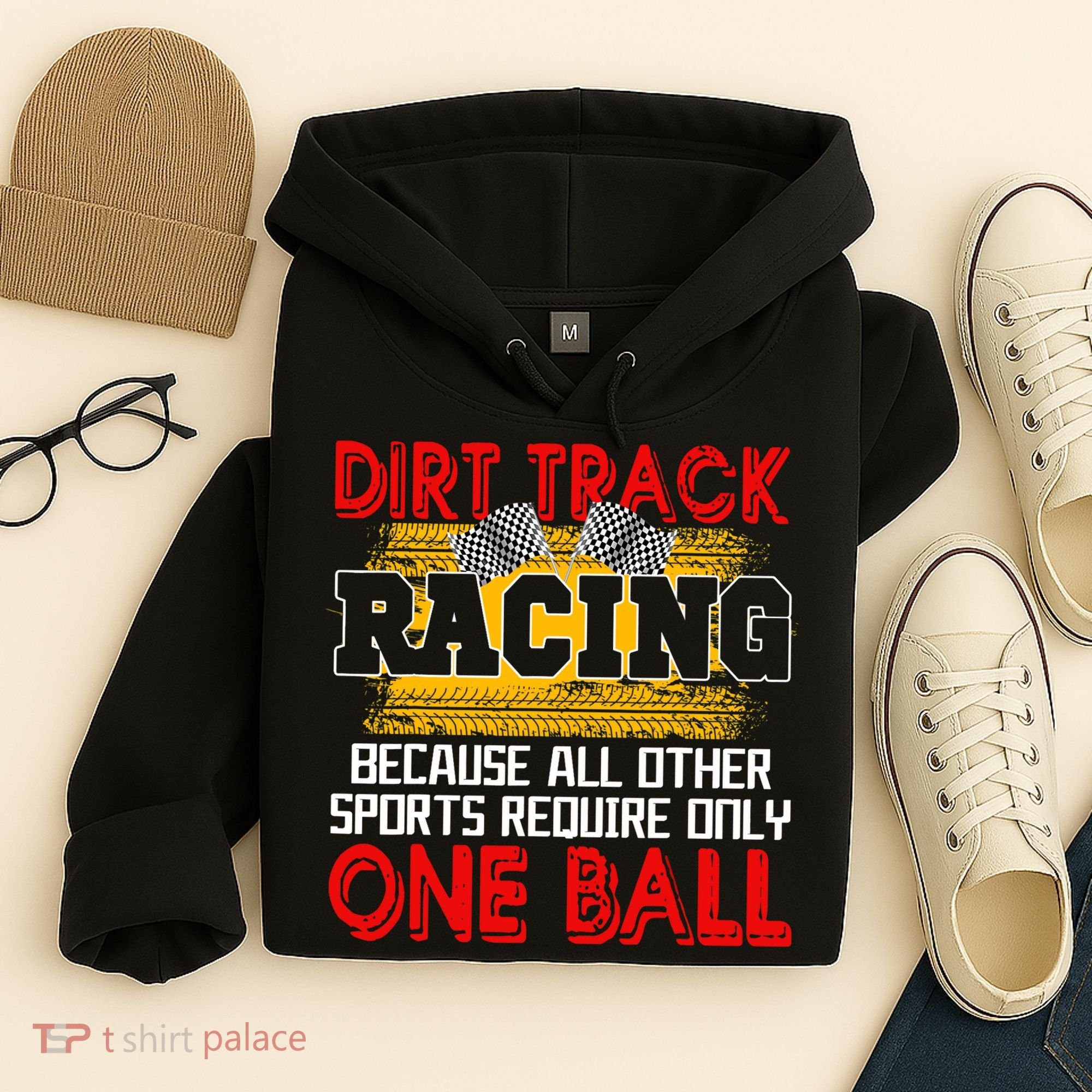 Dirt Track Racing Other Sports Require Only One Ball Lover Hoodie