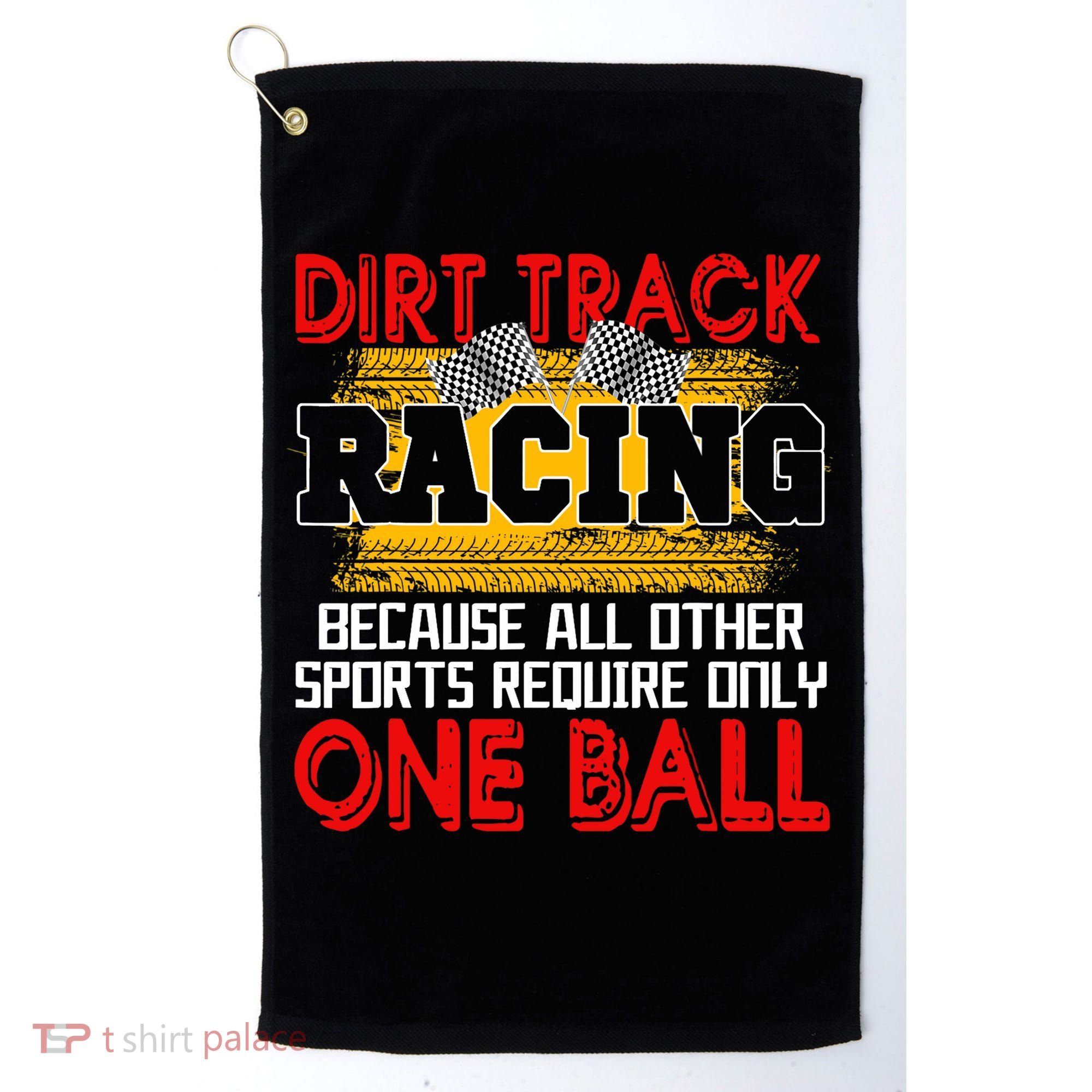 Dirt Track Racing Other Sports Require Only One Ball Lover Golf Towel