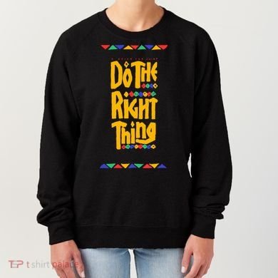 Do The Right Thing Women's Sweatshirt