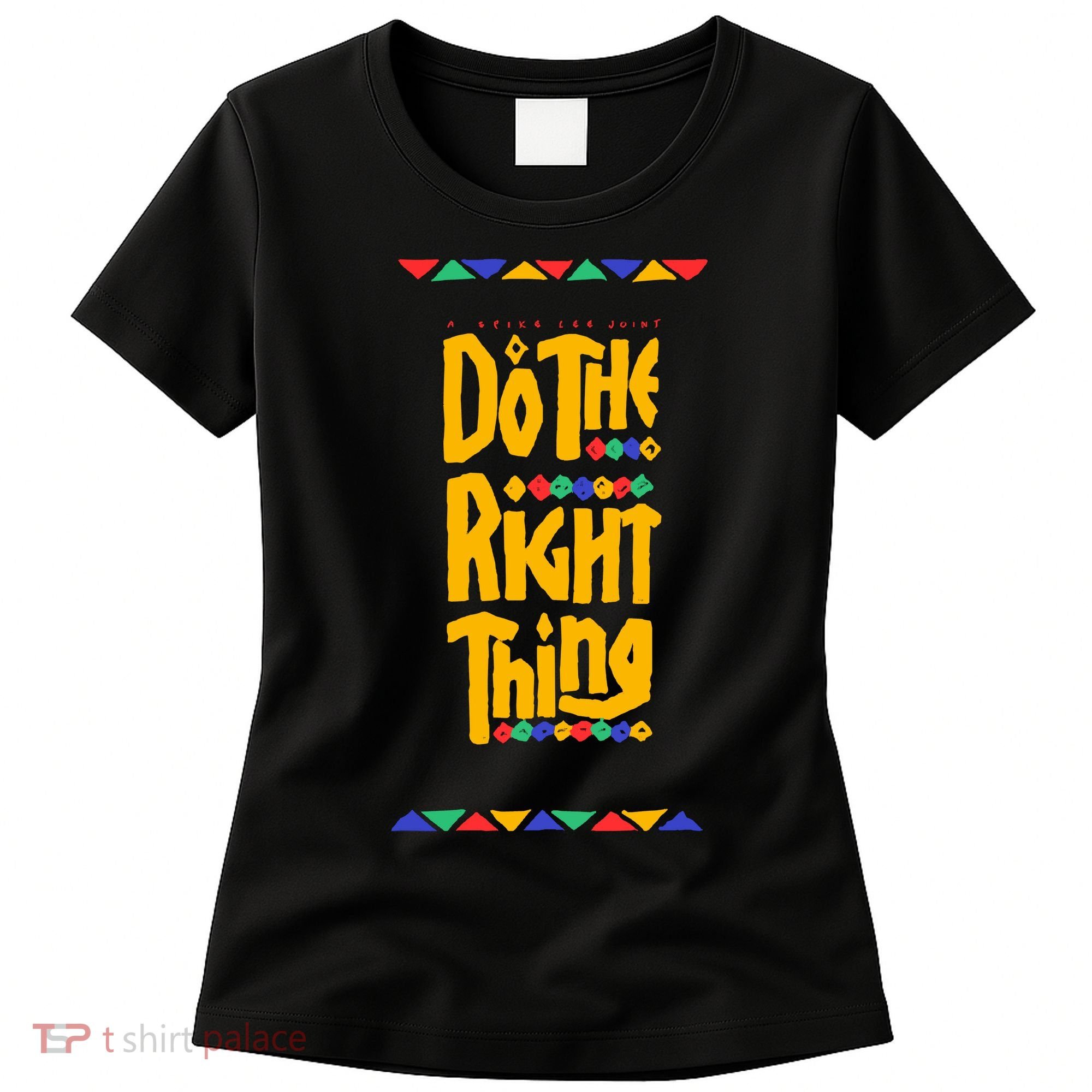 Do The Right Thing Women's T-Shirt