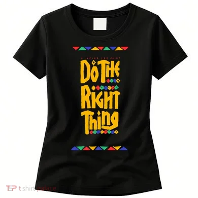 Do The Right Thing Women's T-Shirt