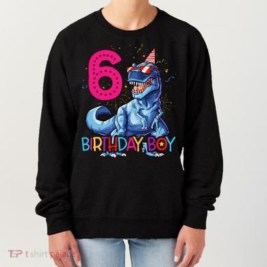 Dinosaur T Rex 6 Year Old 6th Birthday Women's Sweatshirt