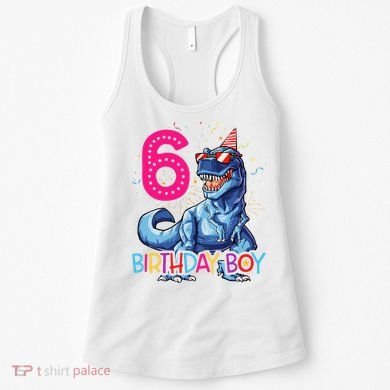Dinosaur T Rex 6 Year Old 6th Birthday Women's Tank Top