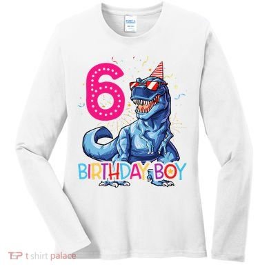 Dinosaur T Rex 6 Year Old 6th Birthday Women's Long Sleeve Shirt