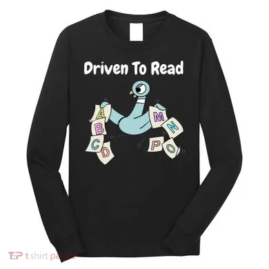 Driven To Read Pigeon Library Reading Books Reader Long Sleeve Shirt
