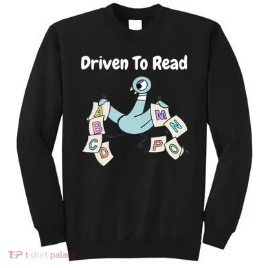 Driven To Read Pigeon Library Reading Books Reader Sweatshirt