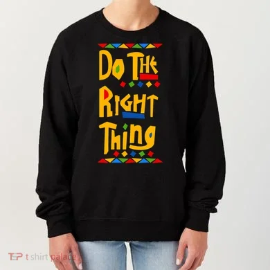 Do The Right Thing Women's Sweatshirt