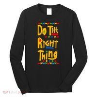 Do The Right Thing Long Sleeve Shirt thumb 0
