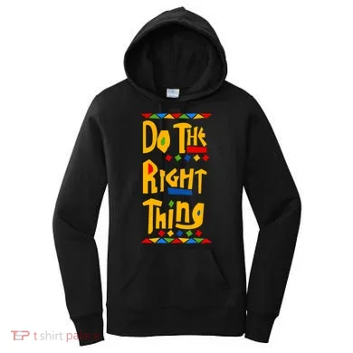 Do The Right Thing Women's Hoodie