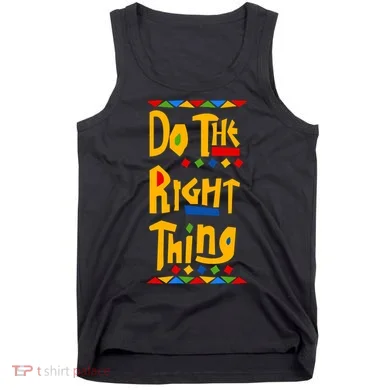 Do The Right Thing Tank Top