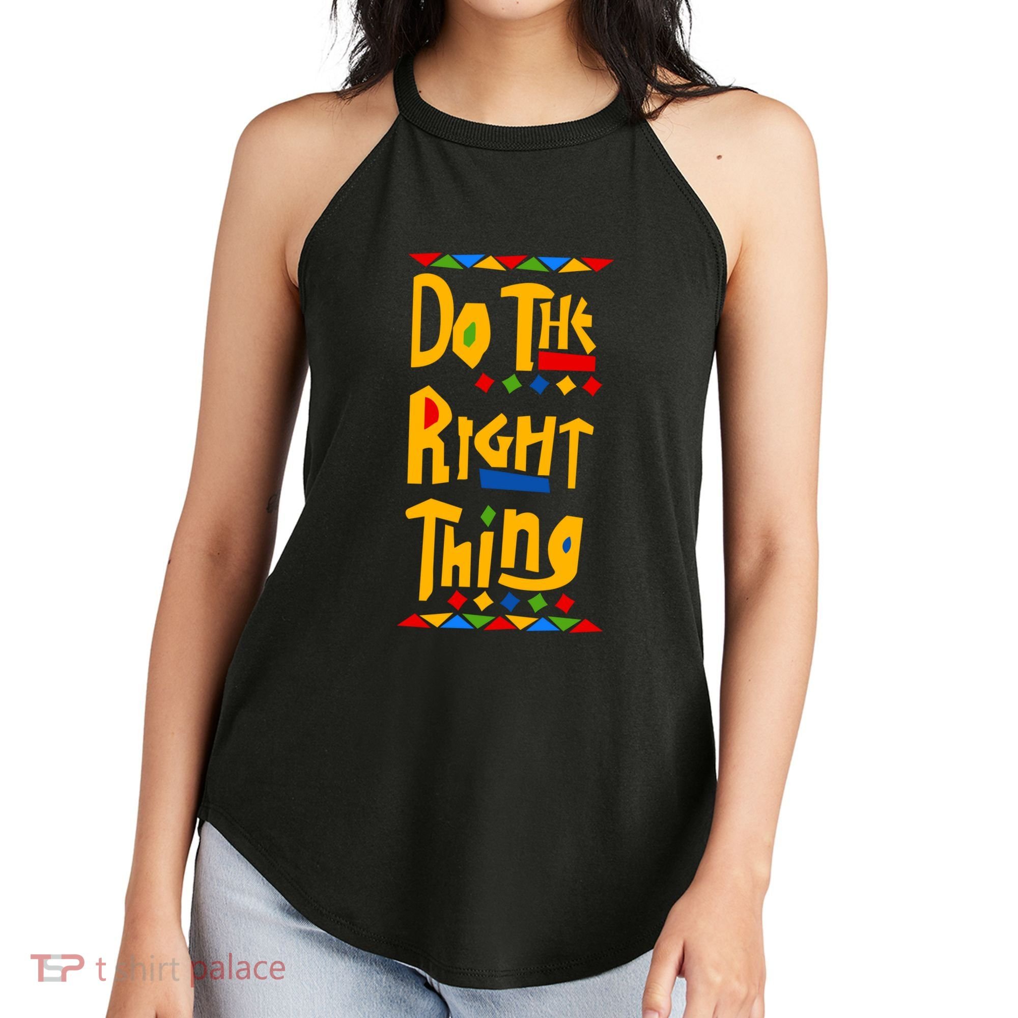 Do The Right Thing Women's Perfect Tri Rocker Tank