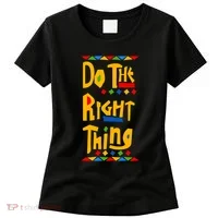 Do The Right Thing Women's T-Shirt thumb 0