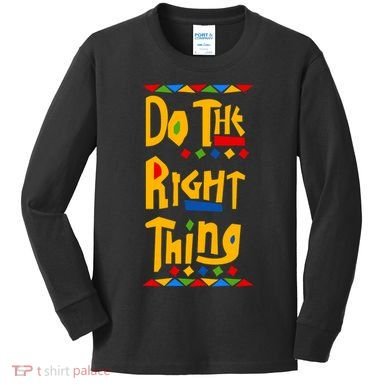 Do The Right Thing Kids Long Sleeve Shirt