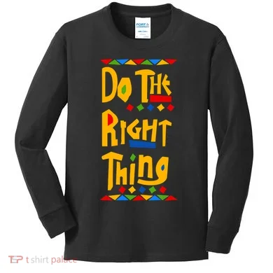 Do The Right Thing Kids Long Sleeve Shirt
