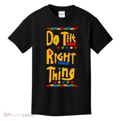 Do The Right Thing Kids T-Shirt