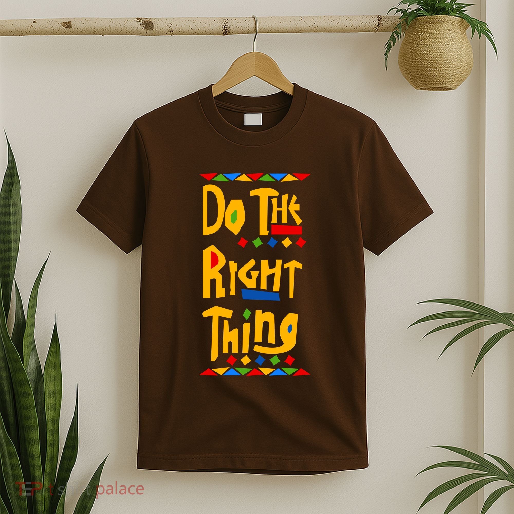 Do The Right Thing T-Shirt
