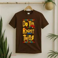 Do The Right Thing T-Shirt thumb 2