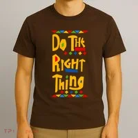 Do The Right Thing T-Shirt thumb 3