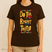 Do The Right Thing T-Shirt thumb 4
