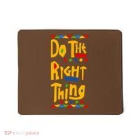 Do The Right Thing Mousepad thumb 0