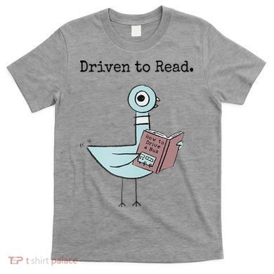 Driven To Read Pigeon Book T-Shirt