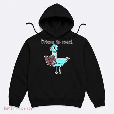Driven To Read Pigeon Library Reading Books Reader Hoodie