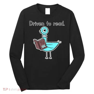 Driven To Read Pigeon Library Reading Books Reader Long Sleeve Shirt