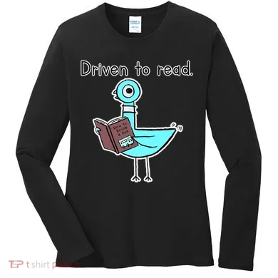Driven To Read Pigeon Library Reading Books Reader Women's Long Sleeve Shirt