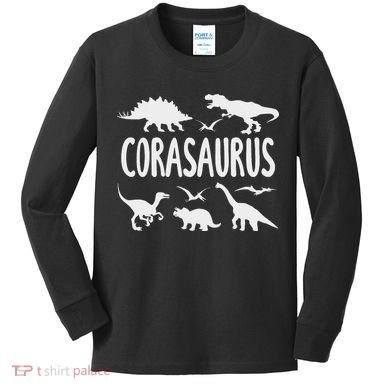 Dinosaur T Rex Cora Corasaurus Dino Name Kids Long Sleeve Shirt