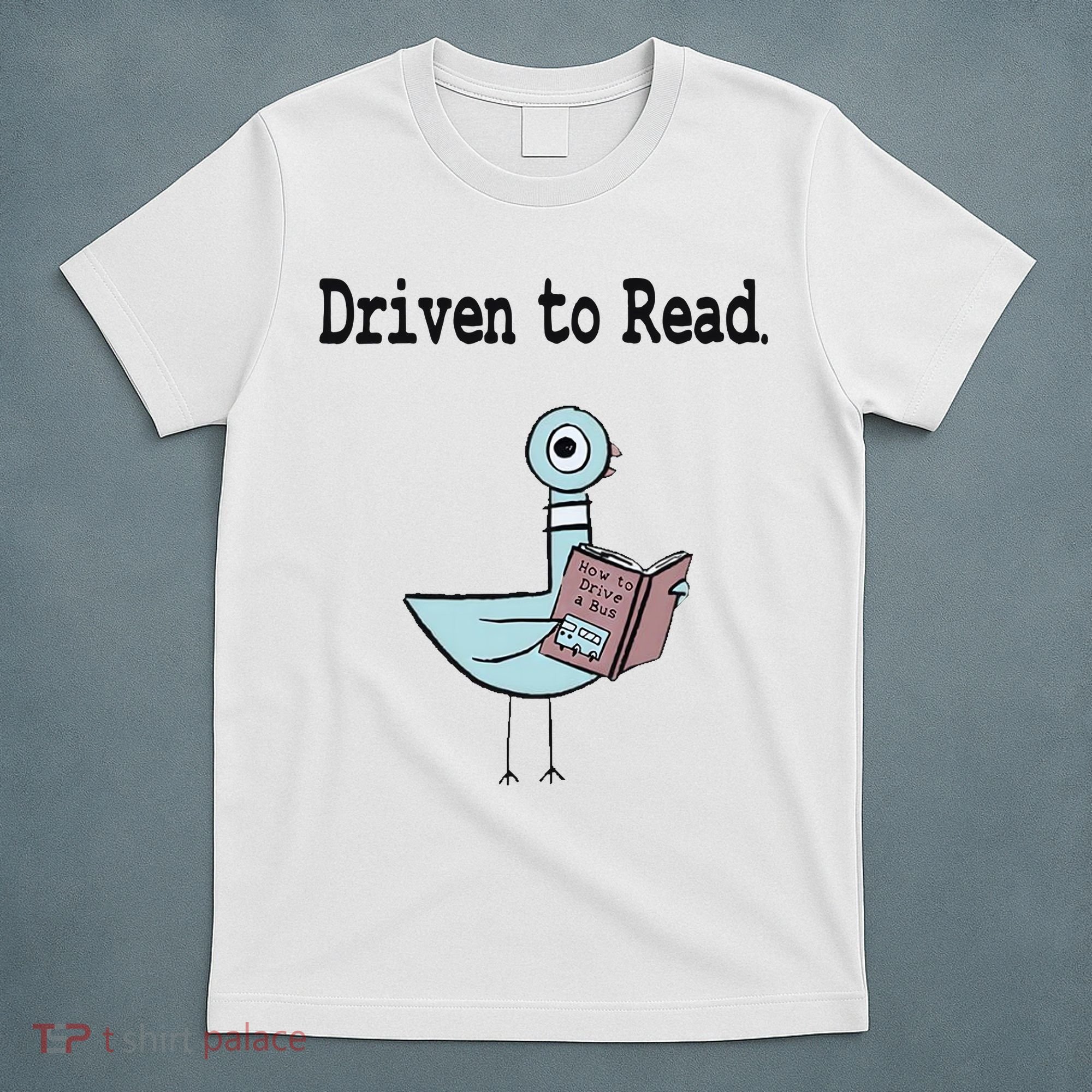 Driven To Read Pigeon Library Book Lover T-Shirt