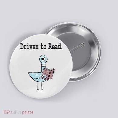 Driven To Read Pigeon Library Book Lover Button