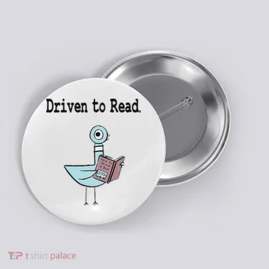 Driven To Read Pigeon Library Book Lover Button