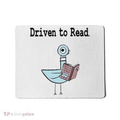 Driven To Read Pigeon Library Book Lover Mousepad