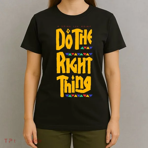 DO THE RIGHT THING T-Shirt