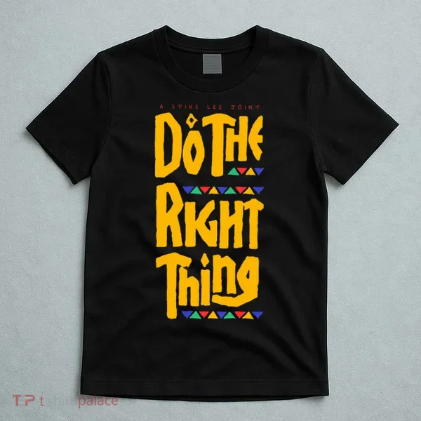 DO THE RIGHT THING T-Shirt
