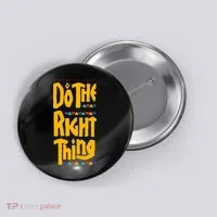 DO THE RIGHT THING Button thumb 0