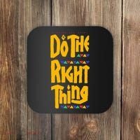 DO THE RIGHT THING Coaster thumb 0