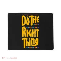 DO THE RIGHT THING Mousepad thumb 0
