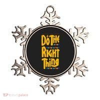 DO THE RIGHT THING Ornament thumb 0