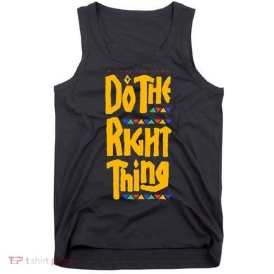 DO THE RIGHT THING Tank Top
