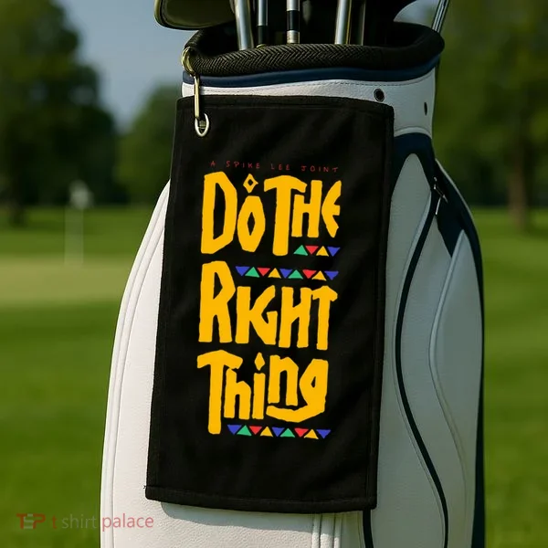 DO THE RIGHT THING Golf Towel