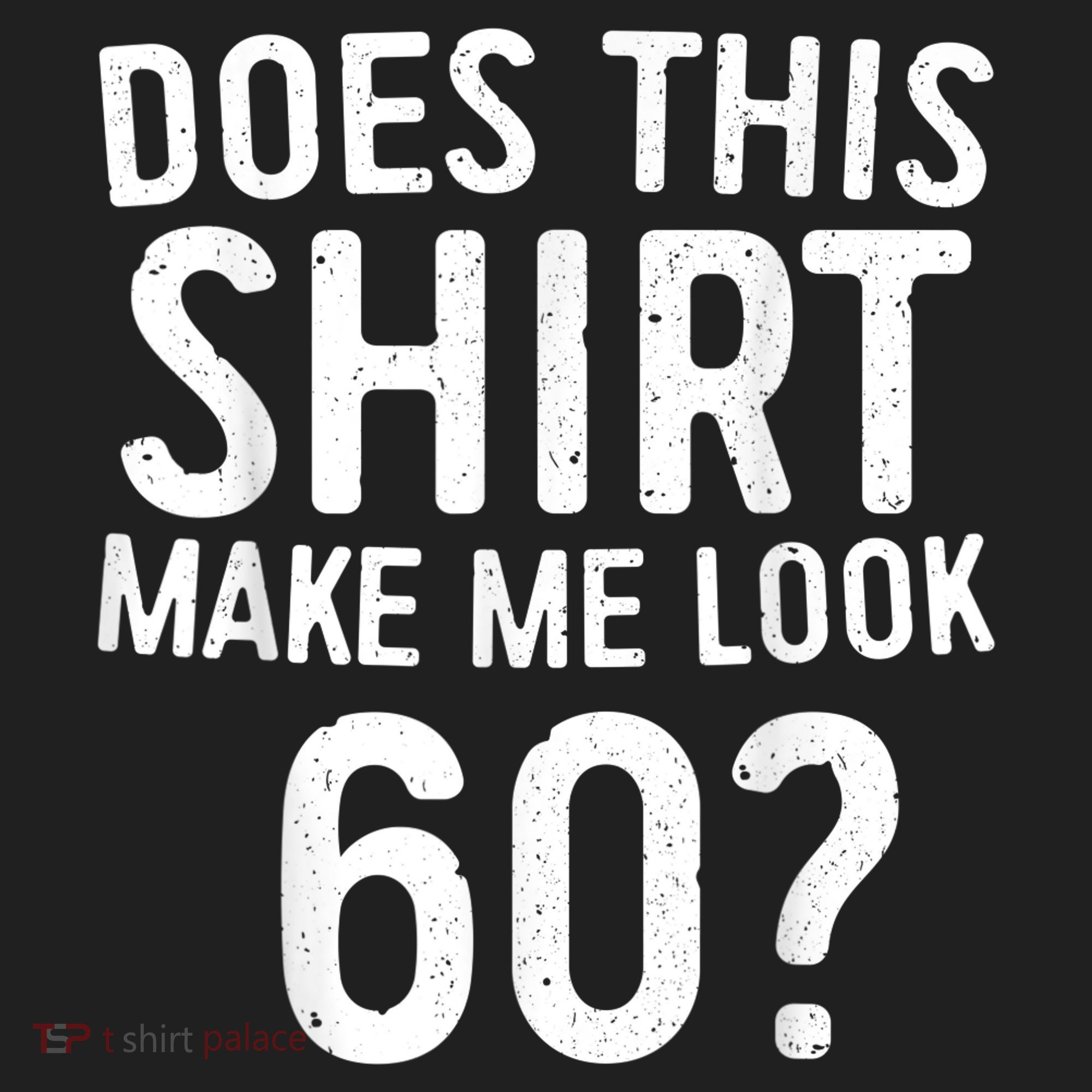 Does This Shirt Make Me Look 60 60th Birthday Gift shirt Beanie