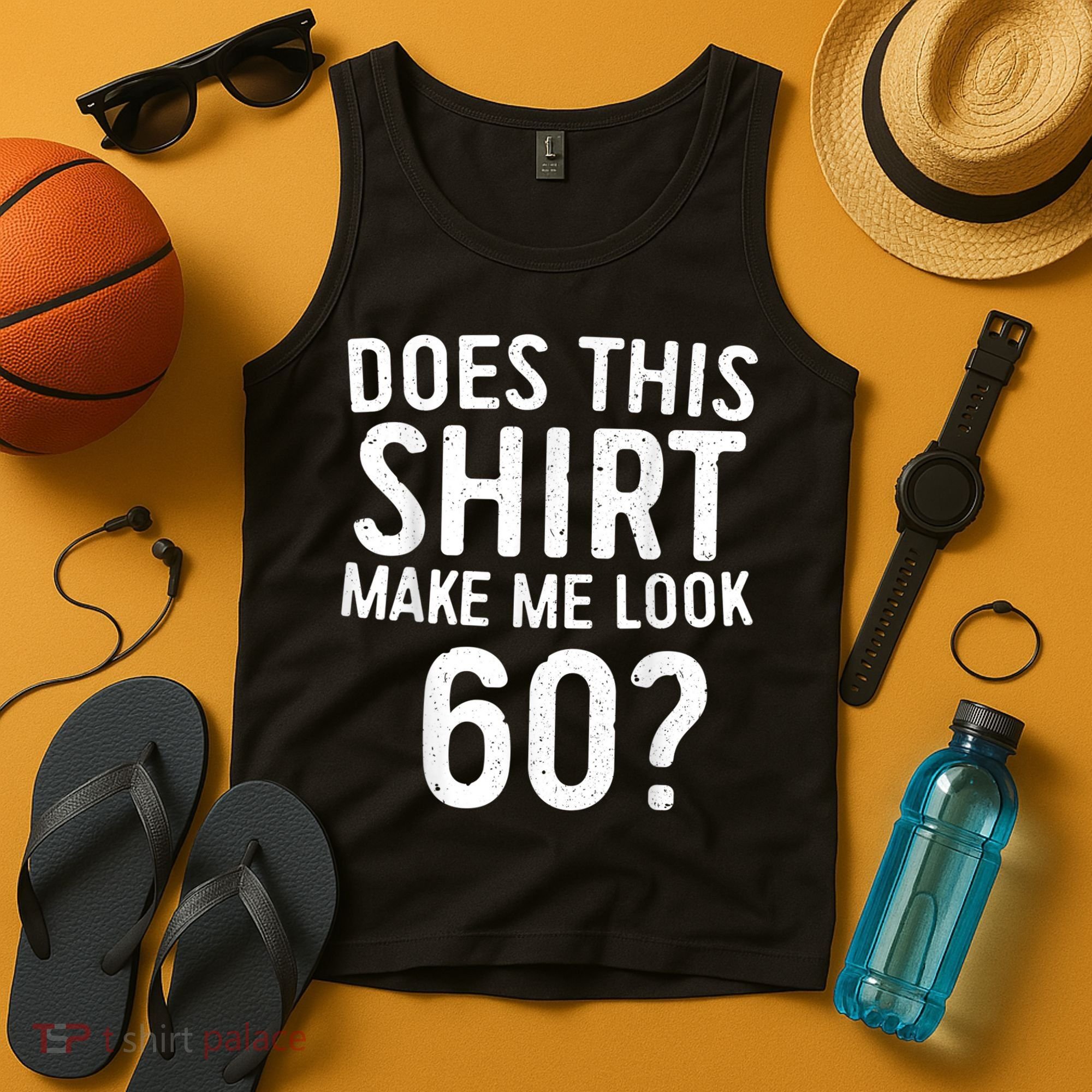 Does This Shirt Make Me Look 60 60th Birthday Gift shirt Tank Top