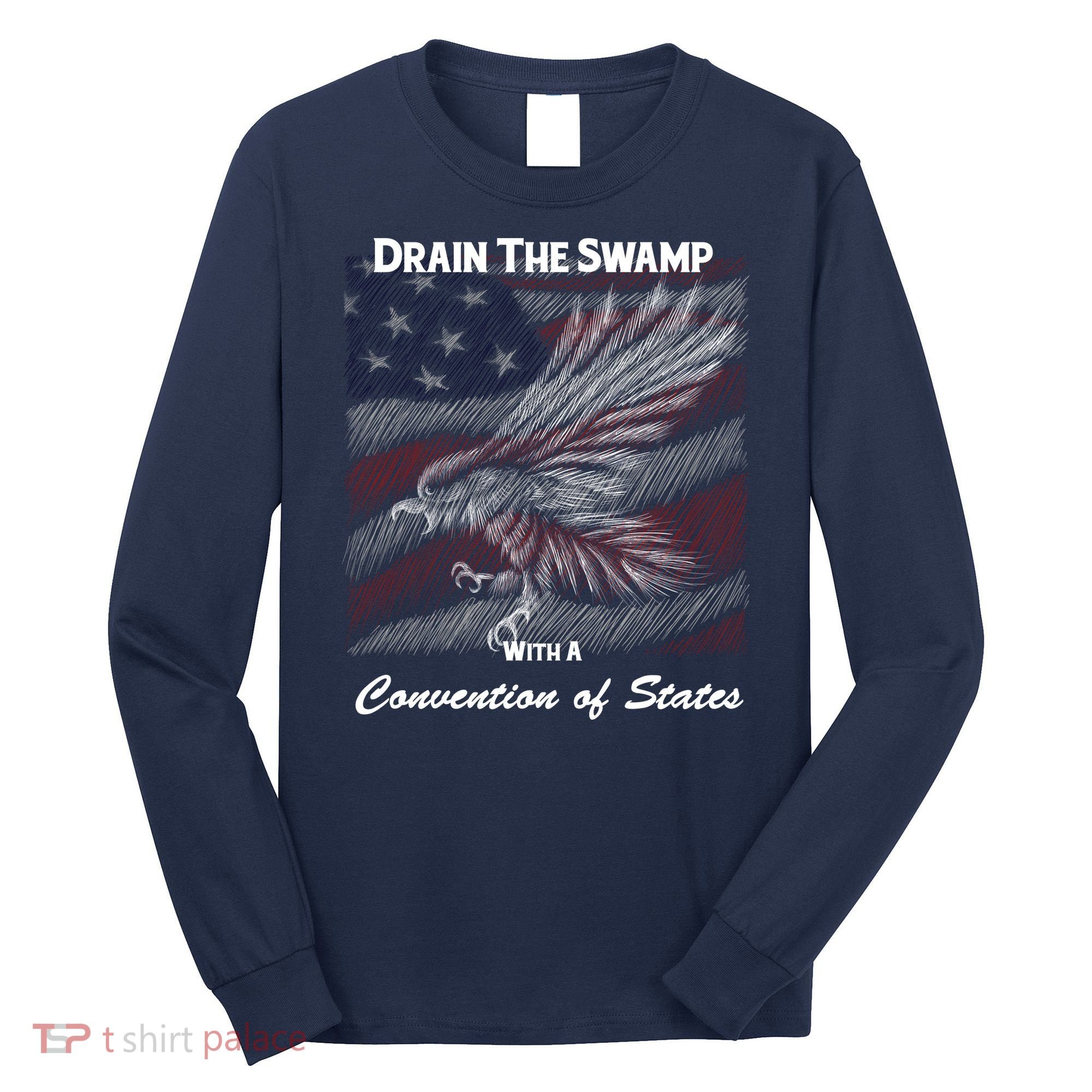 Drain The Swamp With A Convention Of States Long Sleeve Shirt