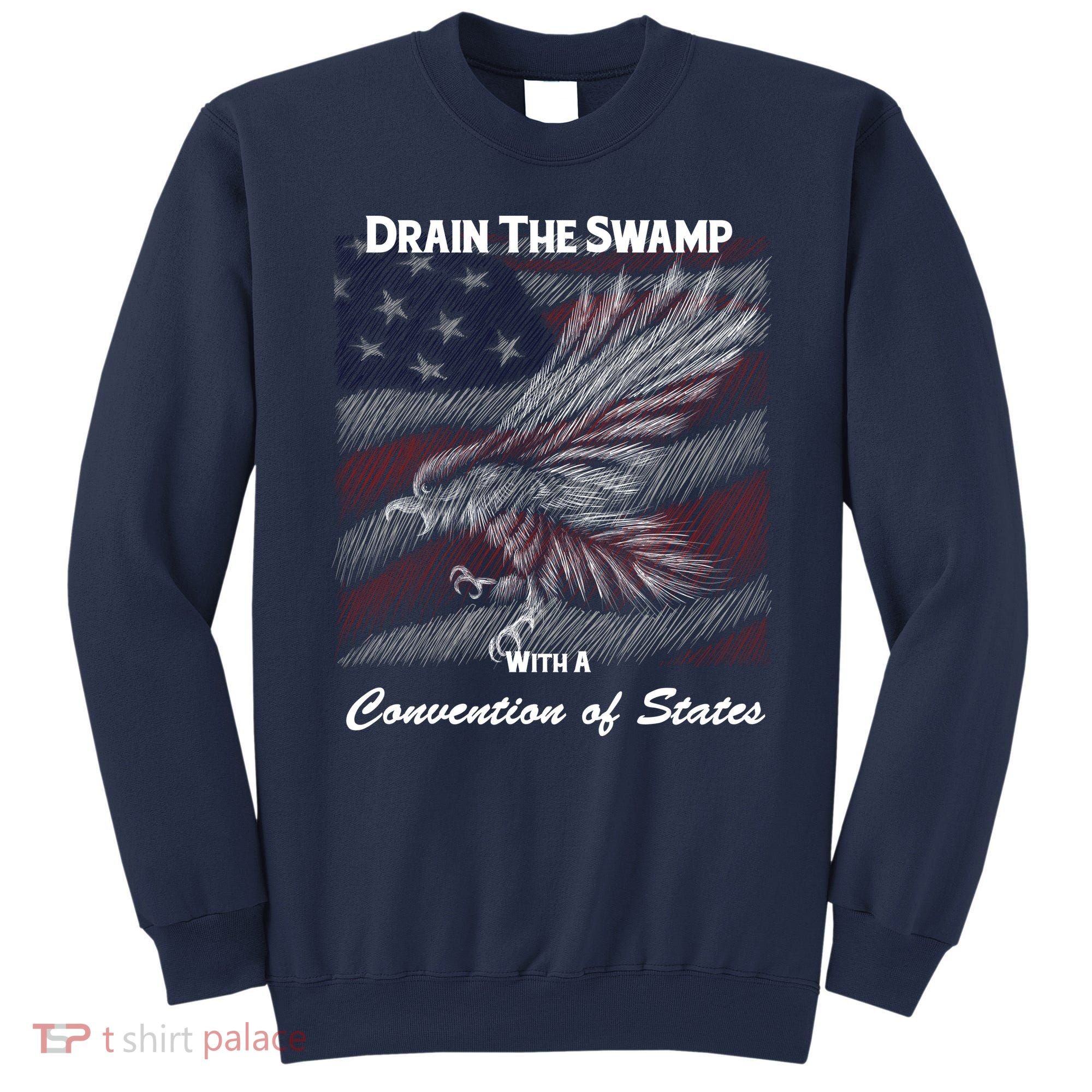 Drain The Swamp With A Convention Of States Sweatshirt