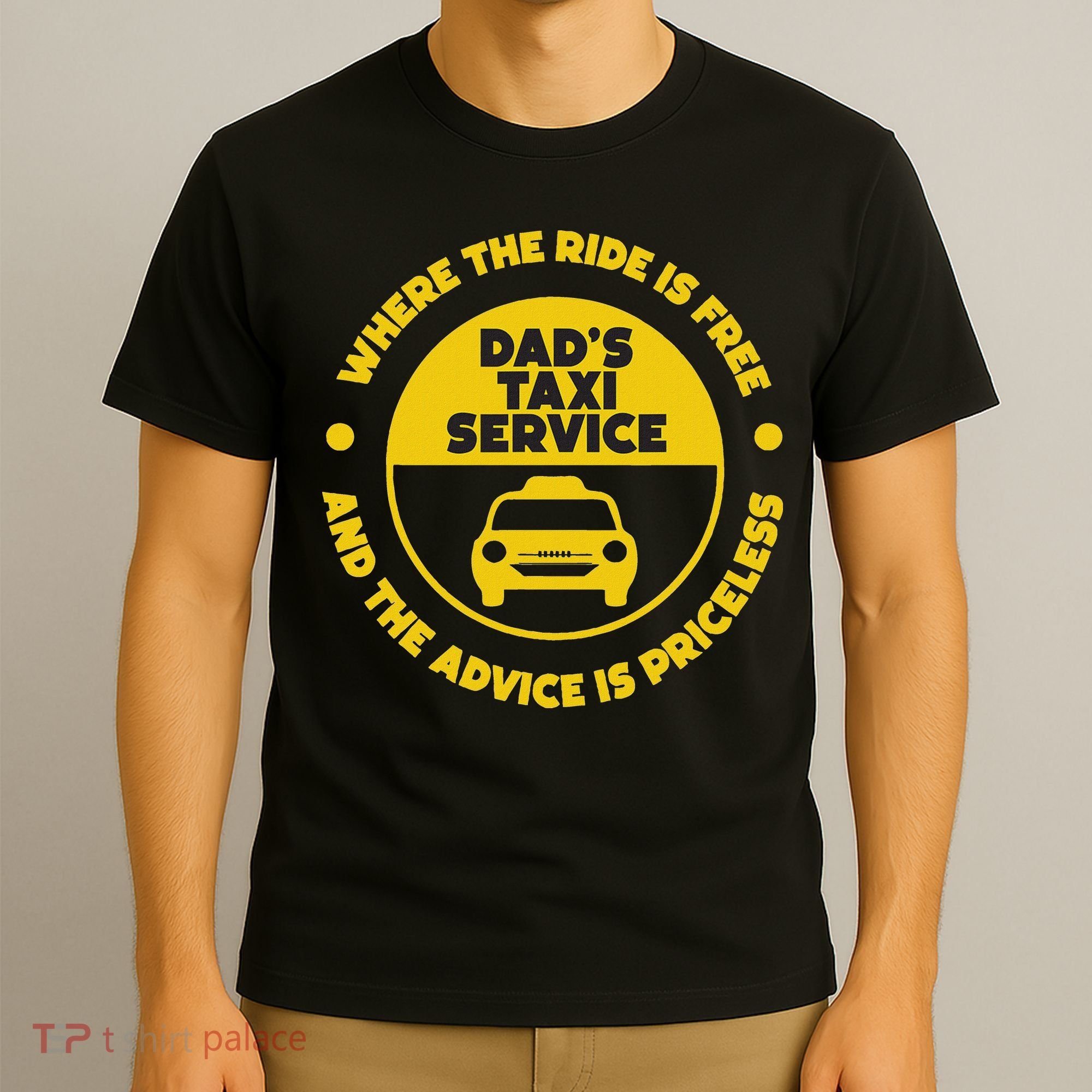 DadS Taxi Service Fathers Day Funny Dad Papa Chauffeur Cab T-Shirt